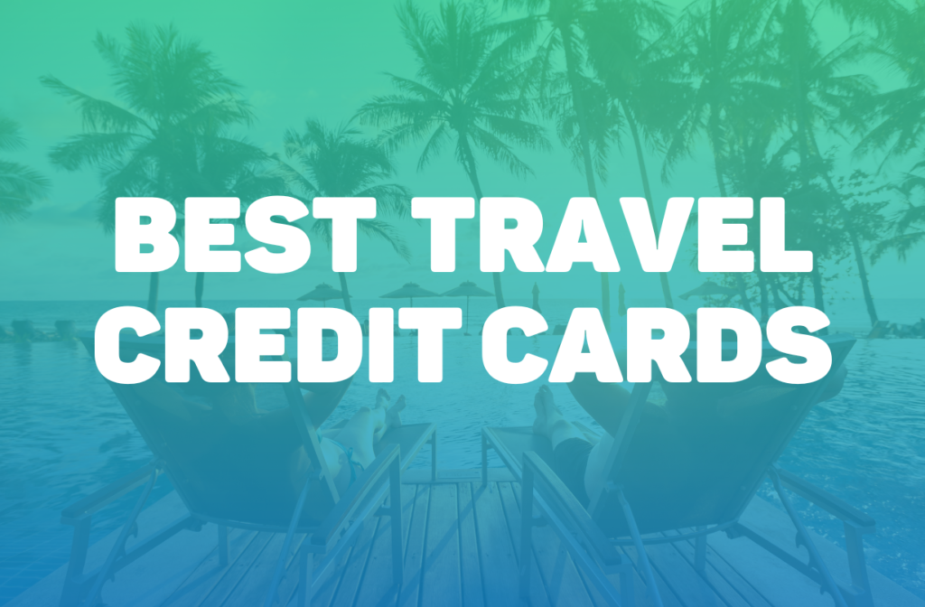 Best Travel Credit Cards The Daily Navigator